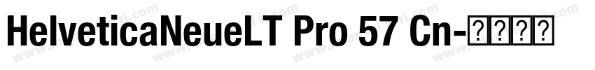 HelveticaNeueLT Pro 57 Cn字体转换